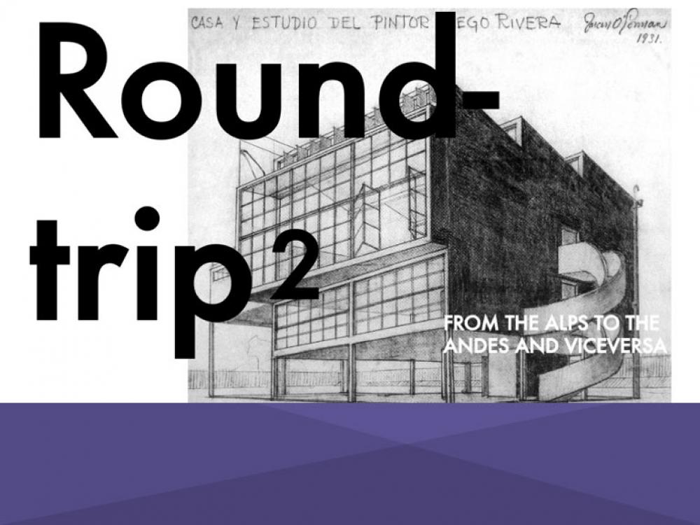 ROUNDTRIP II: From the Alps to the Andes and vice-versa