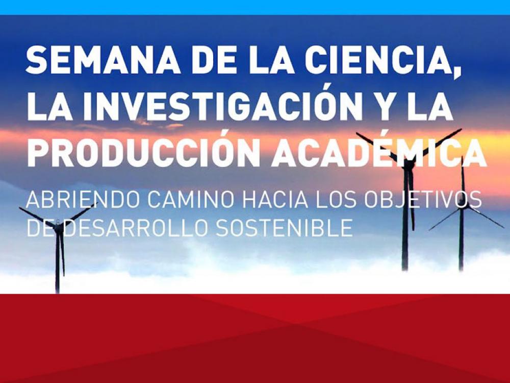 ”Abriendo camino hacia los objetivos de desarrollo sostenible”: Crónica de una exitosa semana dedicada a la ciencia, la investigación y la producción académica